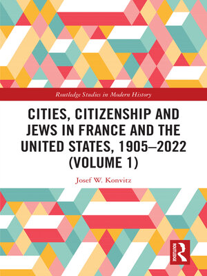 cover image of Cities, Citizenship and Jews in France and the United States, 1905–2022 (Volume 1)